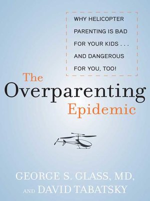 cover image of The Overparenting Epidemic